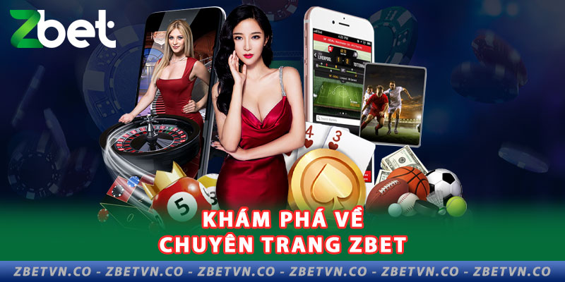 kham-pha-ve-chuyen-trang-zbet