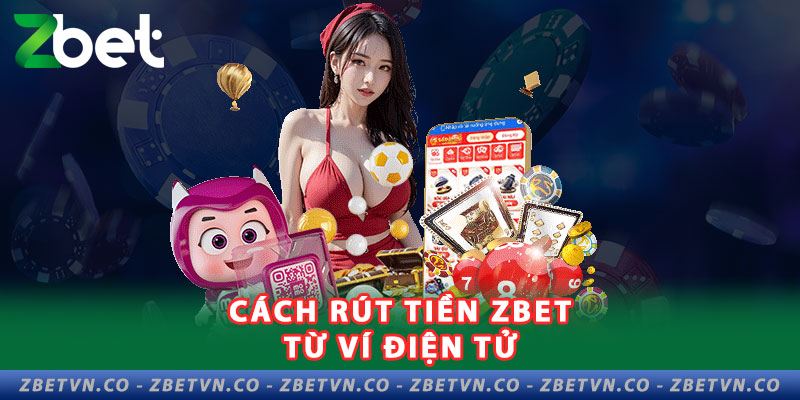 2-cach-rut-tien-zbet-tu-vi-dien-tu