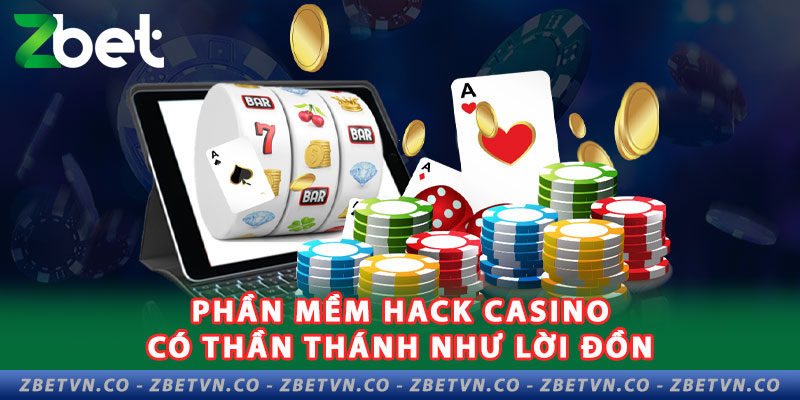 phan-mem-hack-ket-qua-casino-co-than-thanh-nhu-loi-don